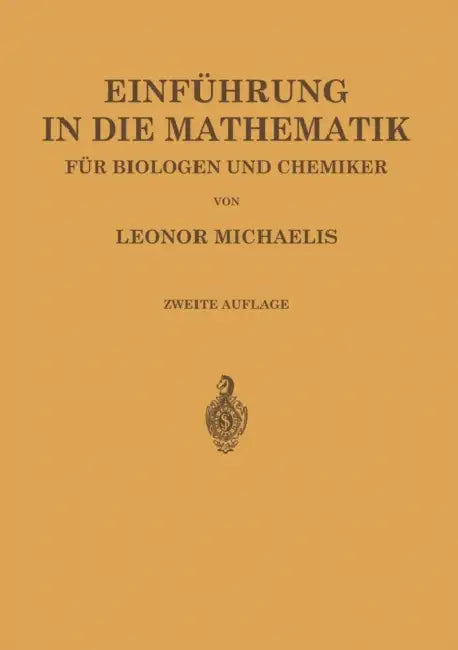 Einführung in Die Mathematik Für Biologen Und Chemiker (English, Leonor Michaelis)