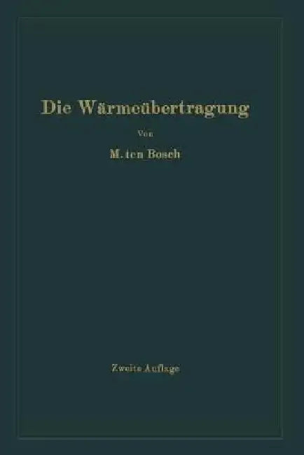 Die Wärmeübertragung (English, Mauritz Ten Bosch)