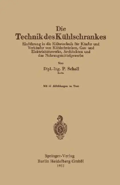 Die Technik Des Kühlschrankes (English, Paul Scholl)