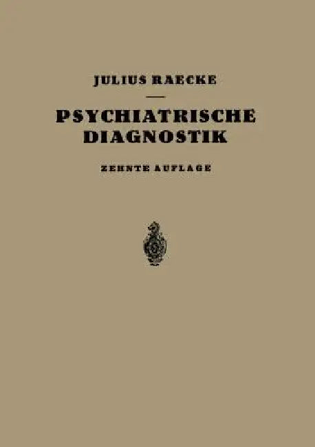 Grundriss Der Psychiatrischen Diagnostik (English, Julius Raecke)
