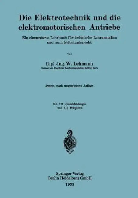 Die Elektrotechnik Und Die Elektromotorischen Antriebe (English, Wilhelm Lehmann)