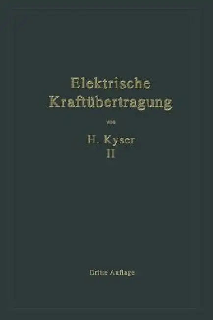 Die Niederspannungs- Und Hochspannungs-Leitungsanlagen (English, Herbert Kyser)