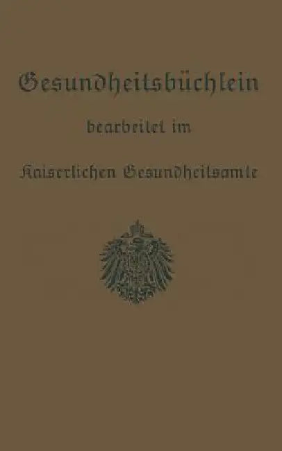 Gesundheitsbüchlein (English, Kaiserlichen Gesundheitsamte)