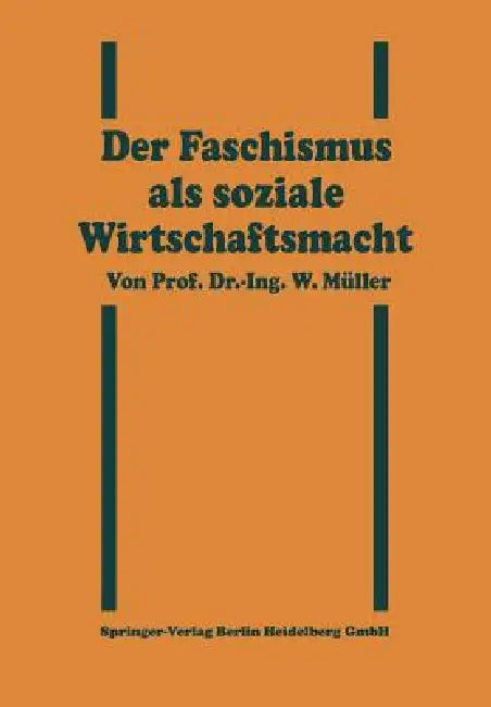 Der Faschismus ALS Soziale Wirtschaftsmacht (English, Willy Müller)