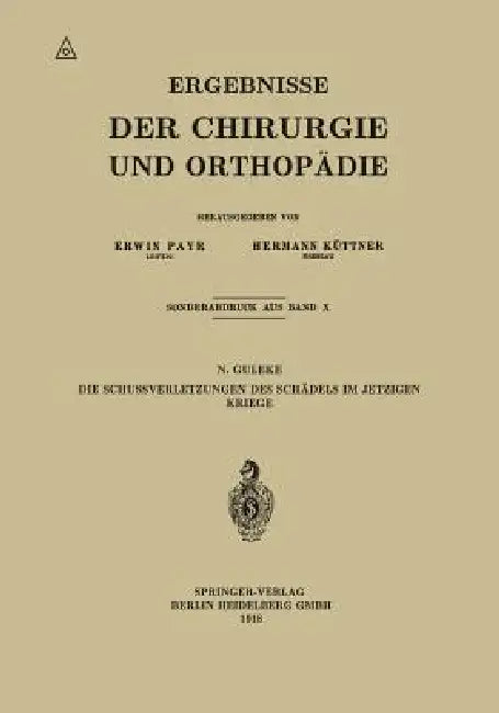 Die Schussverletzungen Des Schädels Im Jetzigen Kriege (English, N. Guleke)