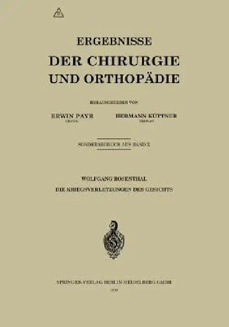 Die Kriegsverletzungen Des Gesichts (English, Wolfgang Rosenthal)