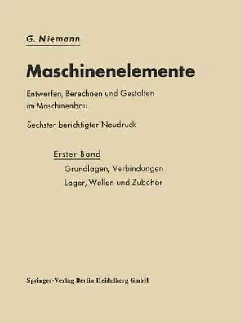 Maschinenelemente Entwerfen, Berechnen Und Gestalten Im Maschinenbau (English, G. Niemann)