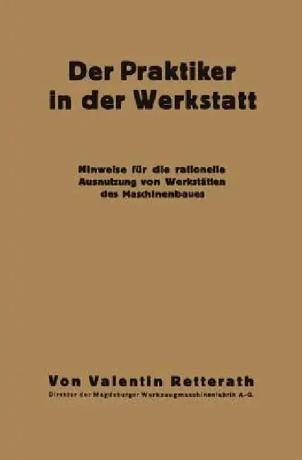 Der Praktiker in Der Werkstatt (English, Valentin Retterath)
