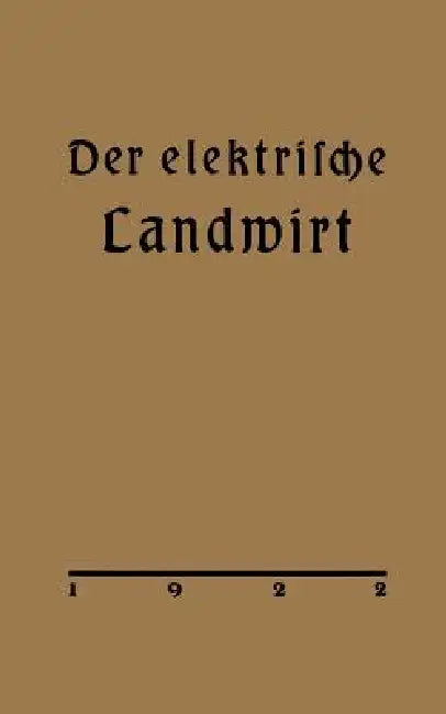 Der Elektrische Landwirt (English, Arthur Vietze)