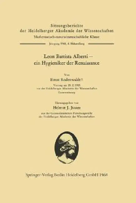 Leon Battista Alberti -- Ein Hygieniker Der Renaissance (English, Ernst Rodenwaldt | Leone Battista Alberti | Helmut Joachim Jusatz)
