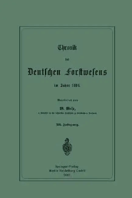 Chronik Des Deutschen Forstwesens Im Jahre 1886 (English, Werner Weise)