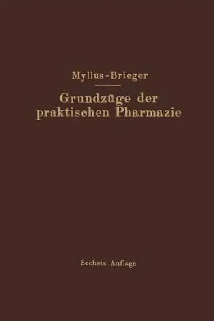 Grundzüge Der Praktischen Pharmazie (English, Richard Brieger)
