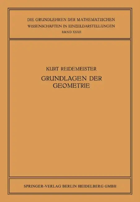 Vorlesungen Über Grundlagen Der Geometrie (English, Kurt Reidemeister)