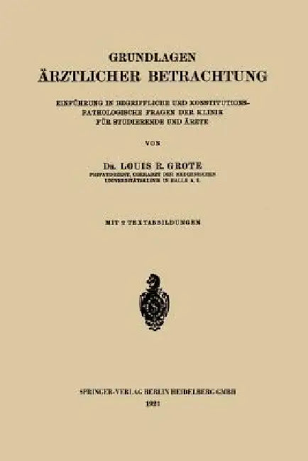 Grundlagen Ärztlicher Betrachtung (English, Louis Ruyter Radcliffe Grote)