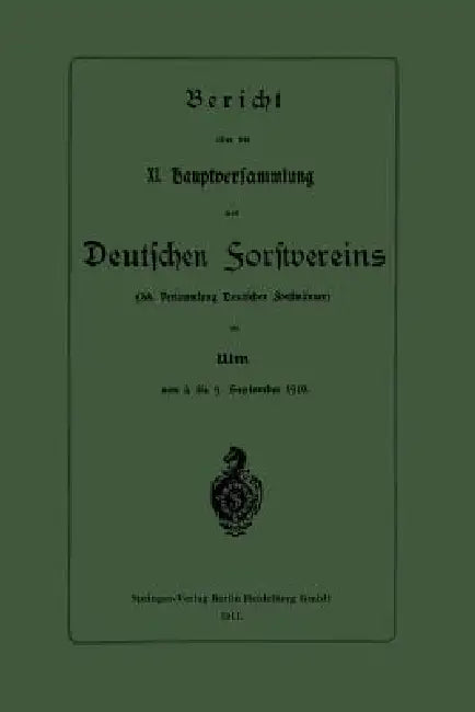 Bericht Über Die XI. Hauptversammlung Des Deutschen Forstvereins (English, Springer-Verlag Berlin Heidelberg Gmbh)