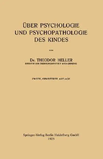 Über Psychologie Und Psychopathologie Des Kindes (English, Theodor Heller)