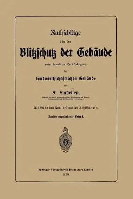 Rathschläge Über Den Blitzschutz Der Gebäude Unter Besonderer Berücksichtigung Der Landwirthschaftli (English, Friedrich Findeisen)
