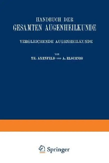 Handbuch Der Gesamten Augenheilkunde (English, Gustav Von Schleich | Theodor Axenfeld | Anaton Elschnig)