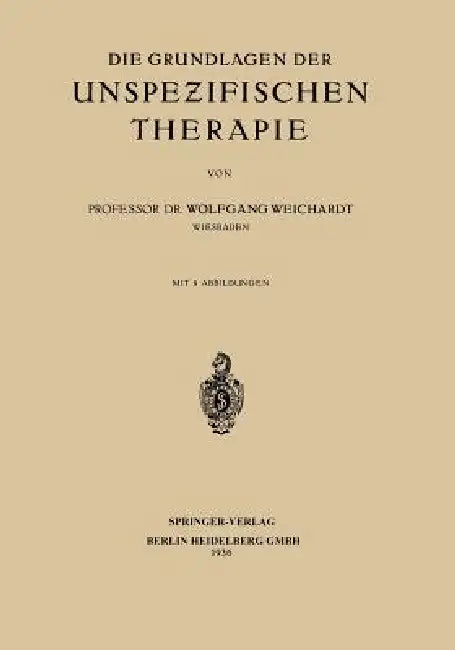 Die Grundlagen Der Unspezifischen Therapie (English, Wolfgang Weichardt)