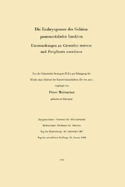 Die Embryogenese Des Gehirns Paurometaboler Insekten (English, Peter Malzacher)