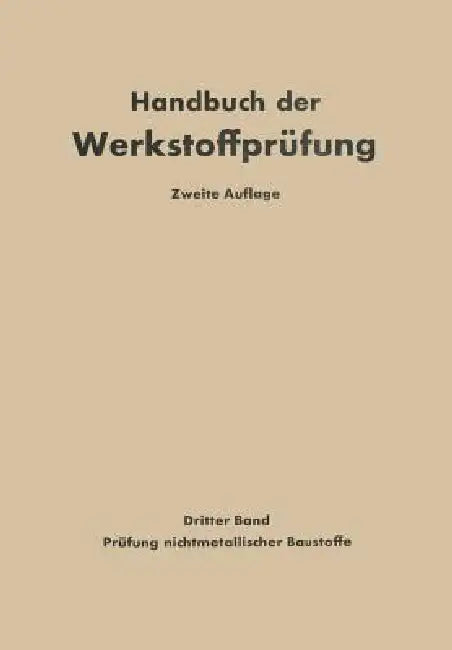 Die Prüfung Nichtmetallischer Baustoffe (English, K. Alberti | Otto Graf | Erich Siebel)