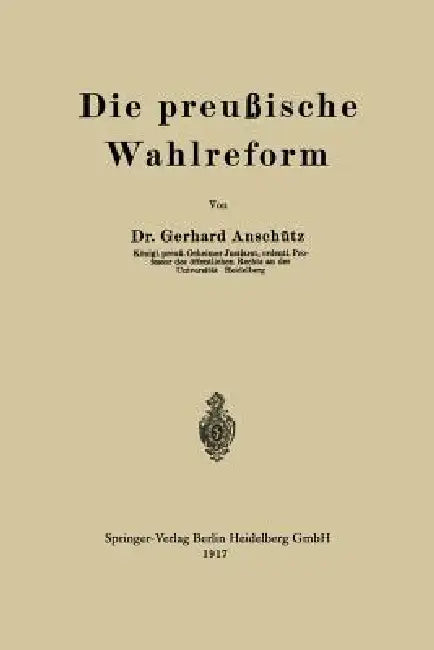 Die Preußische Wahlreform (English, Gerhard Anschütz)