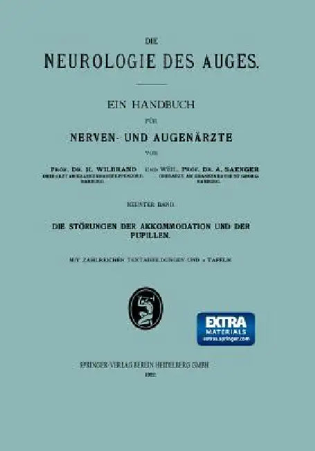 Die Störungen Der Akkommodation Und Der Pupillen (English, Hermann Wilbrand | Alfred Saenger)