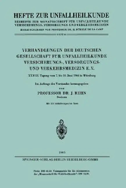 Verhandlungen Der Deutschen Gesellschaft Für Unfallheilkunde Versicherungs-, Versorgungs- Und Verkeh (English, J. Rehn)