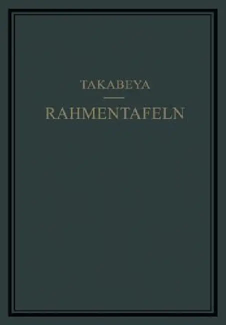 Rahmentafeln (English, Fukuhei Takabeya)