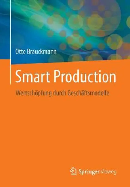 Smart Production (English, Otto Brauckmann)