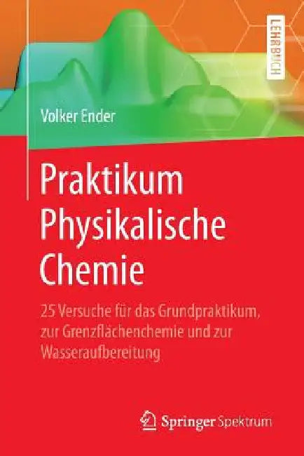 Praktikum Physikalische Chemie (English, Volker Ender)
