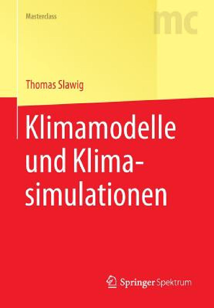 Klimamodelle Und Klimasimulationen (English, Thomas Slawig)