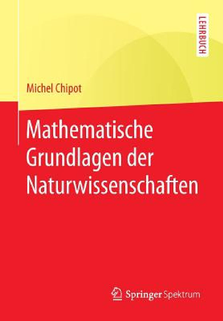 Mathematische Grundlagen Der Naturwissenschaften (English, Michel Chipot)