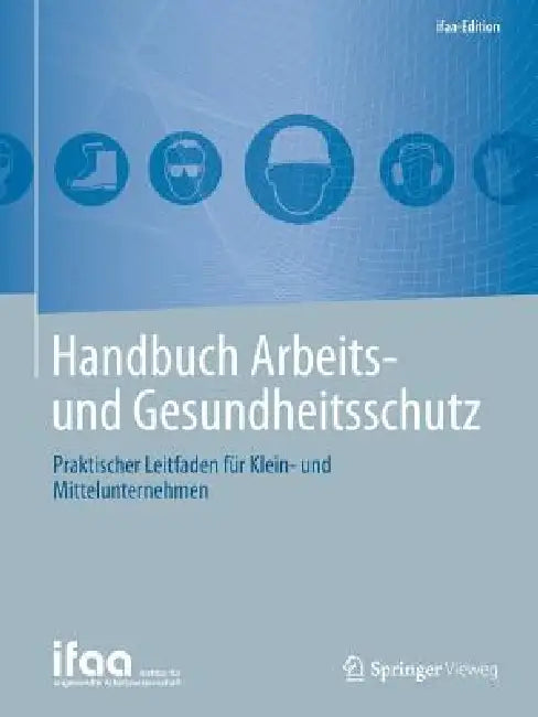 Handbuch Arbeits- Und Gesundheitsschutz (English, Institut Für Angewandte Arbeitswissensch)
