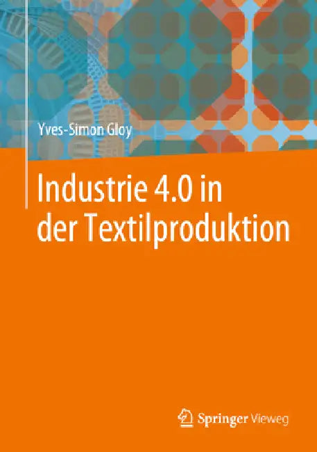 Industrie 4.0 in Der Textilproduktion (English, Yves-Simon Gloy)