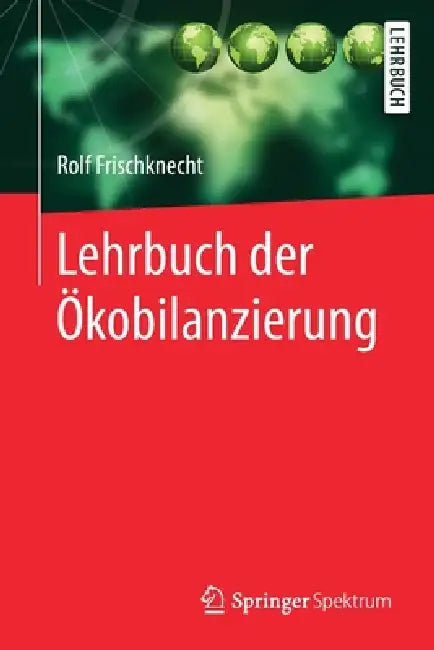Lehrbuch Der Ökobilanzierung (English, Rolf Frischknecht)