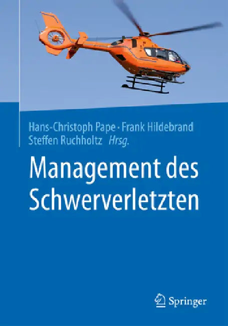 Management Des Schwerverletzten (English, Hans-Christoph Pape | Frank Hildebrand | Steffen Ruchholtz)