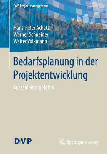 Bedarfsplanung in Der Projektentwicklung (English, Hans-Peter Achatzi | Werner Schneider | Walter Volkmann)