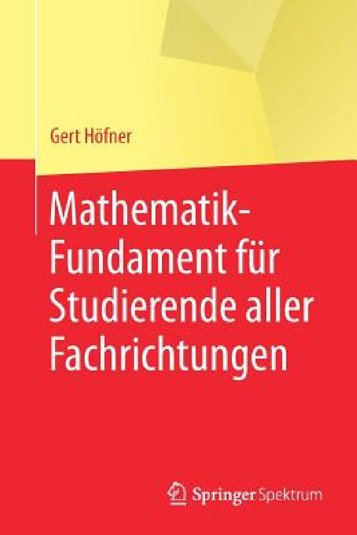 Mathematik-Fundament Für Studierende Aller Fachrichtungen (English, Gert Höfner | Natali Skark)