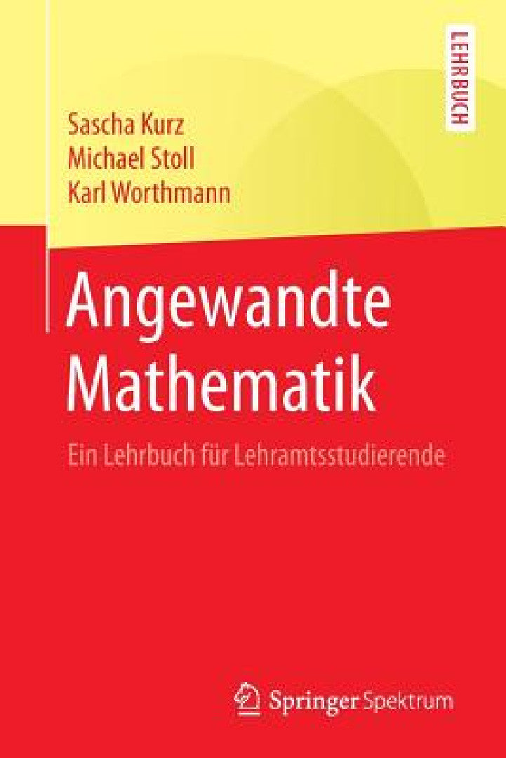 Angewandte Mathematik (English, Sascha Kurz | Michael Stoll | Karl Worthmann)