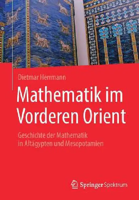 Mathematik Im Vorderen Orient (English, Dietmar Herrmann)