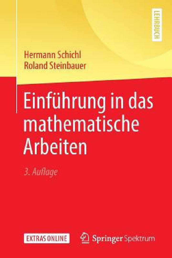 Einführung in Das Mathematische Arbeiten (English, Hermann Schichl | Roland Steinbauer)