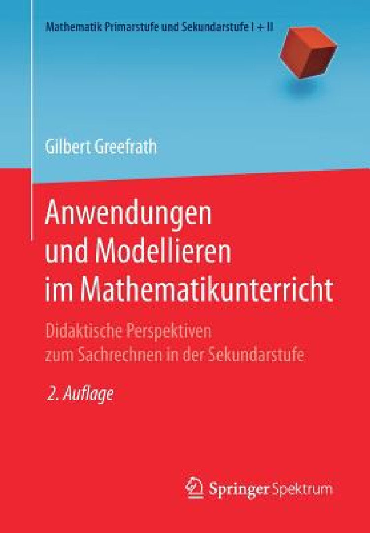 Anwendungen Und Modellieren Im Mathematikunterricht (English, Gilbert Greefrath)