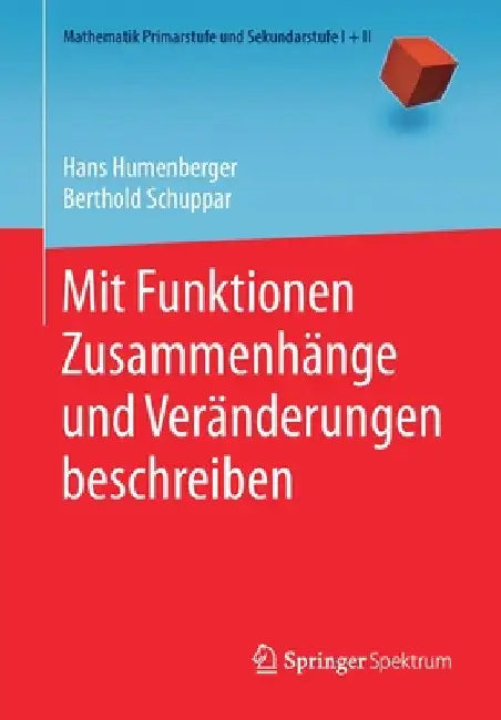 Mit Funktionen Zusammenhänge Und Veränderungen Beschreiben (English, Hans Humenberger | Berthold Schuppar)