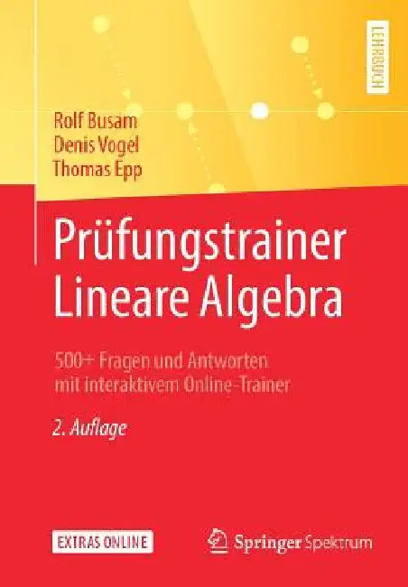 Prüfungstrainer Lineare Algebra (English, Rolf Busam | Denis Vogel | Thomas Epp)