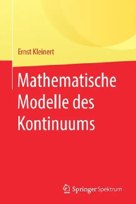 Mathematische Modelle Des Kontinuums (English, Ernst Kleinert)