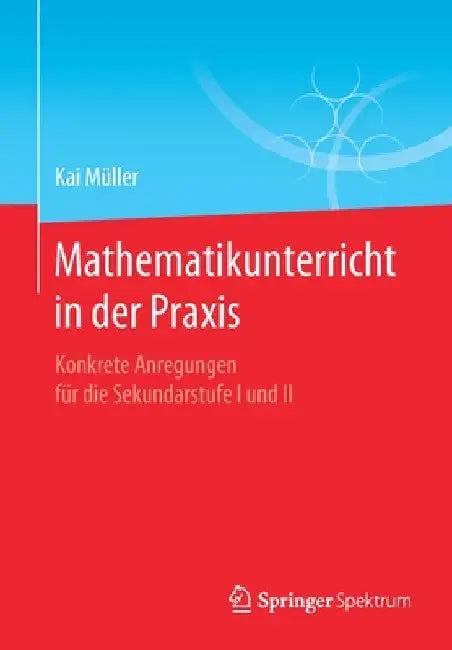 Mathematikunterricht in Der PRAXIS (English, Kai Müller)