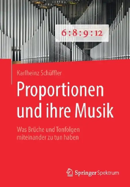 Proportionen Und Ihre Musik (English, Karlheinz Schüffler)
