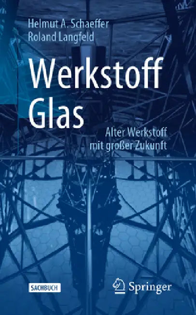 Werkstoff Glas (English, Helmut A. Schaeffer | Roland Langfeld)