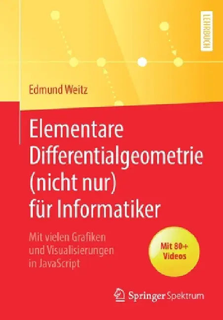 Elementare Differentialgeometrie (Nicht Nur) Für Informatiker (English, Edmund Weitz)